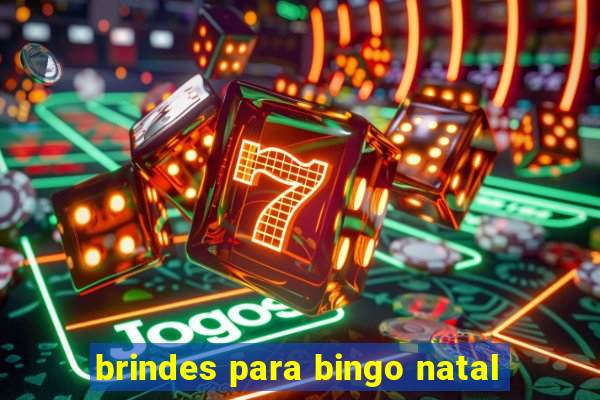 brindes para bingo natal